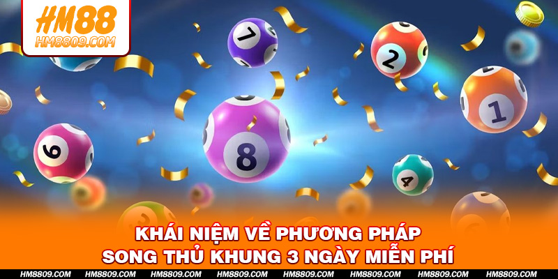 khai-niem-ve-phuong-phap-song-thu-khung-3-ngay-mien-phi